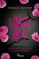 Gisela B. Schmidt - Lügst Du? Wenn die Wahrheit alles zerstört, Häftad