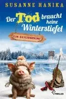 Susanne Hanika - Der Tod braucht keine Winterstiefel, Häftad. Tillgänglighet: Lägg i varukorg