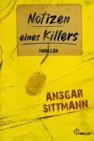 Ansgar Sittmann - Notizen eines Killers, Häftad. Tillgänglighet: Lägg i varukorg