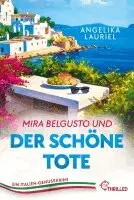 Angelika Lauriel - Mira Belgusto und der schöne Tote, Häftad. Tillgänglighet: Lägg i varukorg