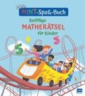 Mein MINT-Spa�-Buch: Knifflige Mather�tsel f�r Kinder