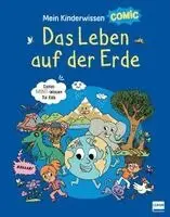 Stéphanie Ledu, Stéphane Frattini - Mein Kinderwissen-Comic - Das Leben auf der Erde (Planet Erde, Pflanzen, Tiere, Der Mensch), Inbunden