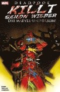 Deadpool killt schon wieder das Marvel-Universum