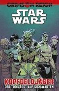 Star Wars Comics: Kopfgeldjger IV - Crimson Reign - Der Tod lsst auf sich warten