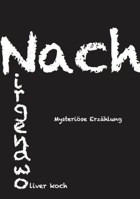 Oliver Koch - Nach Nirgendwo, E-bok
