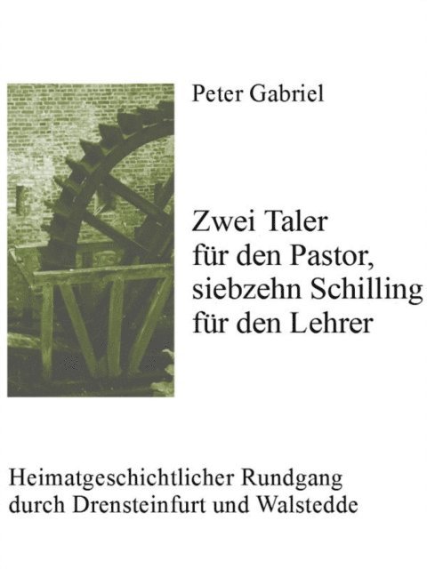 Peter Gabriel - Zwei Taler  für den Pastor, siebzehn Schilling  für den Lehrer, E-bok