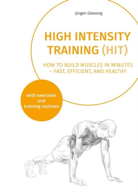 Jurgen Giessing - High Intensity Training (HIT), E-bok