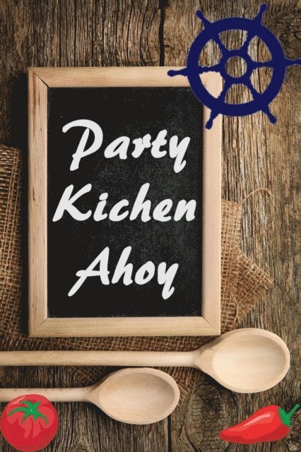 Bernhard Long - Party Kichen Ahoy, E-bok