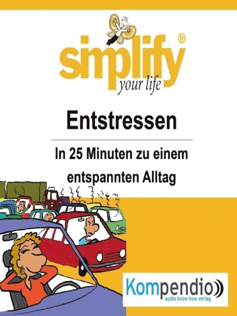 Ruth Drost-Huttl, Yannick Esters, Robert Sasse - simplify your life - Entstressen, E-bok