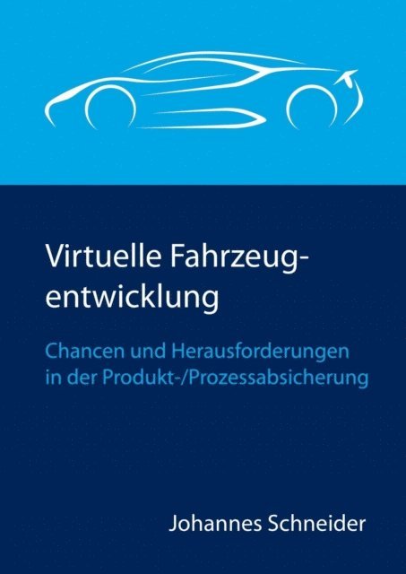 Johannes Schneider - Virtuelle Fahrzeugentwicklung, E-bok