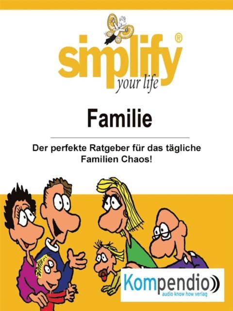 Werner und Marion Kustenmacher, Yannick Esters, Robert Sasse - Simplify your life, E-bok