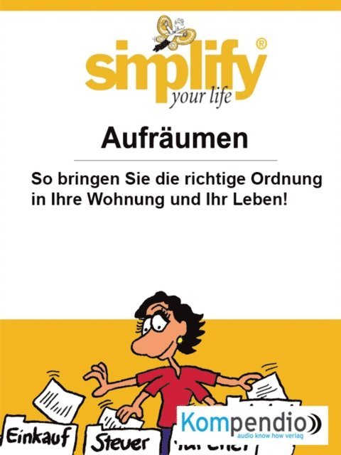 Werner und Marion Kustenmacher, Yannick Esters, Robert Sasse - Simplify your life, E-bok