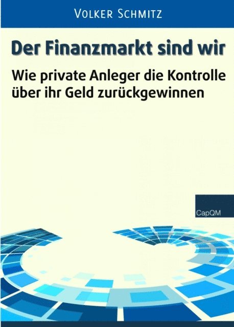 Volker Schmitz - Der Finanzmarkt sind wir, E-bok