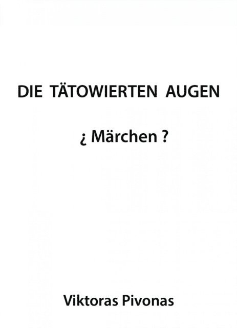 Viktoras Pivonas - Die tätowierten Augen, E-bok