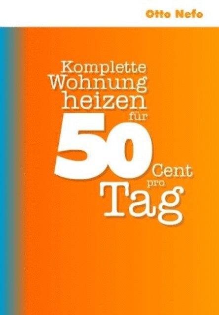 Komplette Wohnung heizen für 50 Cent pro Tag