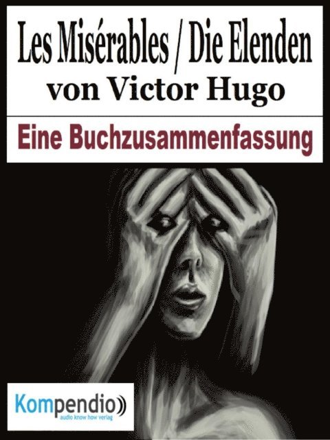 Alessandro Dallmann, Yannick Esters, Robert Sasse - Les Misérables / Die Elenden von Victor Hugo, E-bok