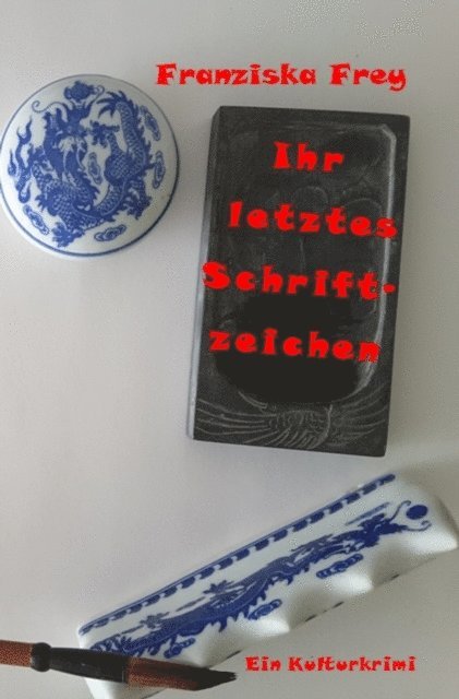 Franziska Frey - Ihr letztes Schriftzeichen, E-bok