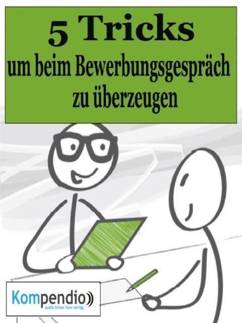 Alessandro Dallmann, Robert Sasse, Yannick Esters - Die 5 Tricks, um beim Bewerbungsgespräch zu überzeugen, E-bok