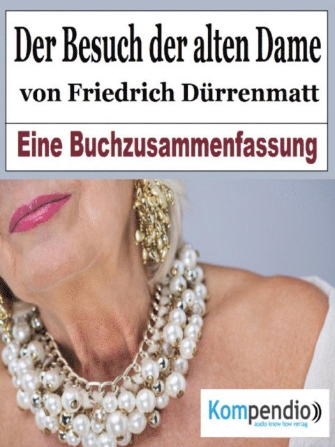 Alessandro Dallmann, Robert Sasse, Yannick Esters - Der Besuch der alten Dame von Friedrich Dürrenmatt, E-bok
