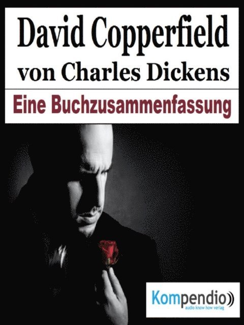 Alessandro Dallmann, Robert Sasse, Yannick Esters - David Copperfield von Charles Dickens, E-bok
