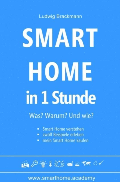 Ludwig Brackmann - Smart Home in 1 Stunde. Was? Warum? Und wie?, E-bok. Tillgänglighet: Lägg i varukorg