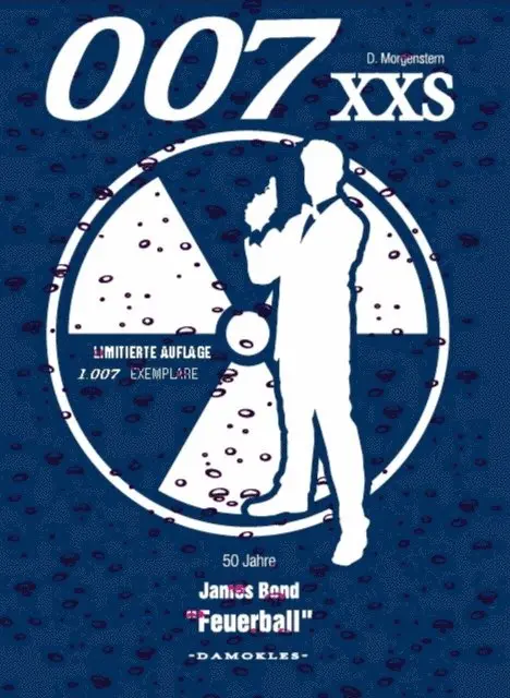 Danny Morgenstern - 007 XXS - 50 Jahre James Bond - Feuerball, E-bok. Tillgänglighet: Lägg i varukorg