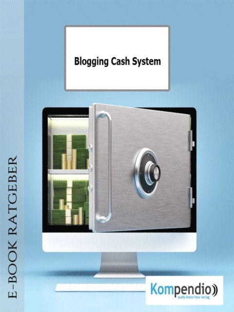 Ulrike Albrecht, Yannick Esters, Robert Sasse - Blogging Cash System, E-bok. Tillgänglighet: Lägg i varukorg