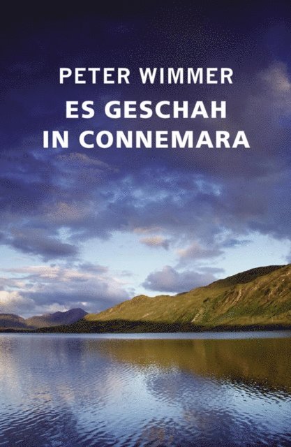 Peter Wimmer - ES GESCHAH IN CONNEMARA, E-bok