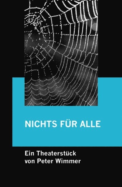 Peter Wimmer - NICHTS FÜR ALLE, E-bok