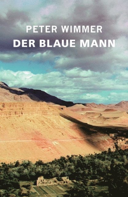 Peter Wimmer - DER BLAUE MANN, E-bok