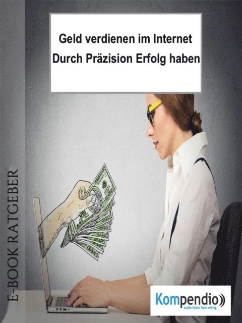 Ulrike Albrecht, Yannick Esters, Robert Sasse - Geld verdienen im Internet, E-bok. Tillgänglighet: Lägg i varukorg