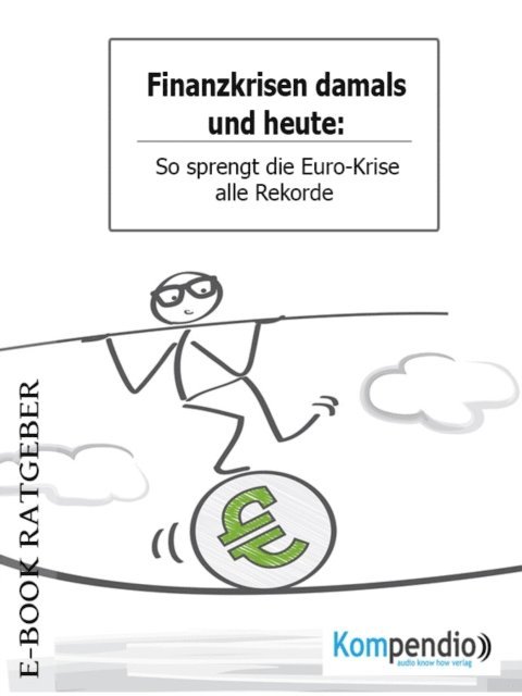 Adam White, Yannick Esters, Robert Sasse - Finanzkrisen damals und heute, E-bok