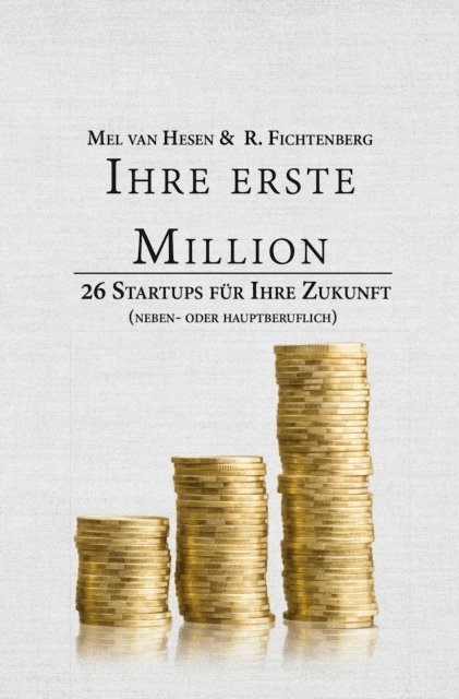 R. Fichtenberg, Mel Van Hesen, Jean Blair - Ihre erste Million, E-bok