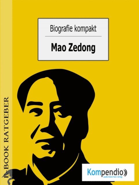 Ulrike Albrecht, Yannick Esters, Robert Sasse - Biografie kompakt- Mao Zedong, E-bok. Tillgänglighet: Lägg i varukorg