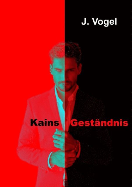 J. Vogel - Kains Geständnis, E-bok