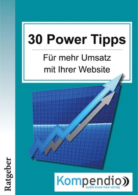 Ulrike Albrecht, Robert Sasse, Yannick Esters - 30 Powertipps für mehr Erfolg mit Ihrer Website, E-bok. Tillgänglighet: Lägg i varukorg