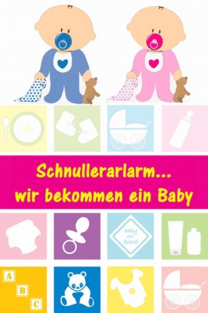 Alina Lindholm - Schnullerarlarm...wir bekommen ein Baby, E-bok. Tillgänglighet: Lägg i varukorg