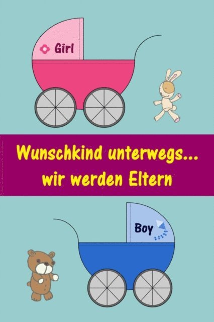 Marlen Holmberg - Wunschkind unterwegs...wir werden Eltern, E-bok