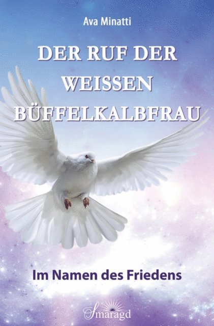 Ava Minatti - Der Ruf der weißen Büffelkalbfrau, E-bok