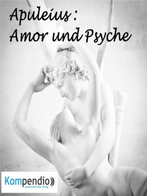 Alessandro Dallmann, Yannick Esters, Robert Sasse - Amor und Psyche von Apuleius, E-bok