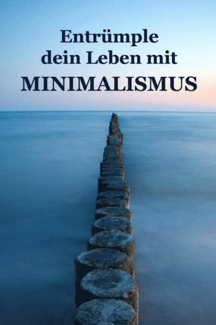 Alina Lindholm - Entrümple dein Leben mit Minimalismus, E-bok. Tillgänglighet: Lägg i varukorg
