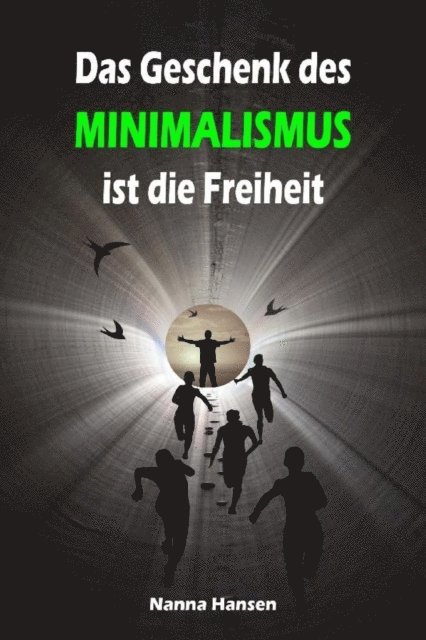 Nanna Hansen - Das Geschenk des Minimalismus ist die Freiheit, E-bok