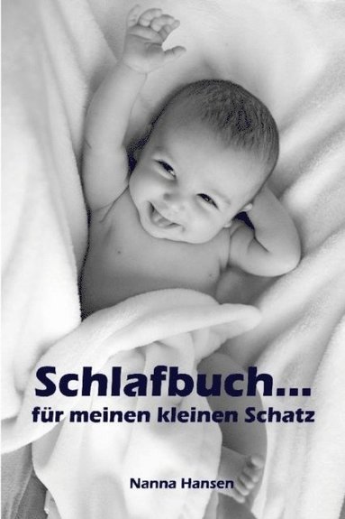 Nanna Hansen - Schlafbuch…für meinen kleinen Schatz, E-bok
