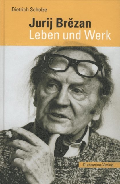 Dietrich Scholze - Jurij Brězan. Leben und Werk, E-bok