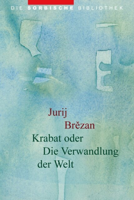 Jurij Brezan - Krabat oder Die Verwandlung der Welt, E-bok