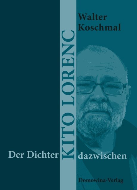 Walter Koschmal - Der Dichter - Kito Lorenc - dazwischen, E-bok