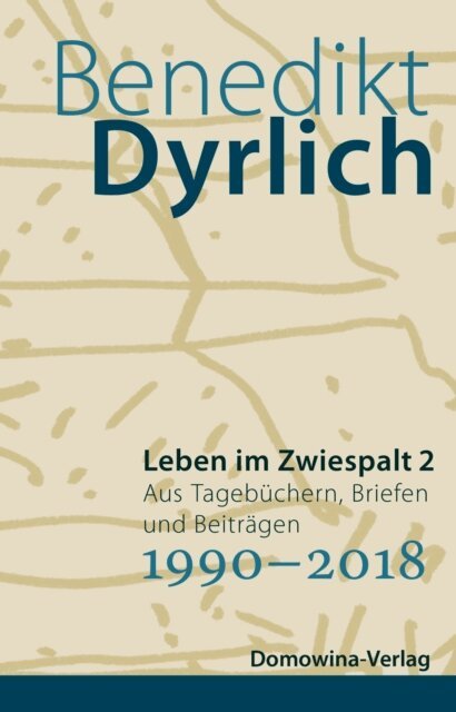 Benedikt Dyrlich - Leben im Zwiespalt 2, E-bok