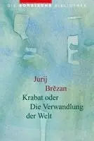Jurij Br¿zan - Karabt oder Die Verwandlung der Welt, Häftad. Tillgänglighet: Lägg i varukorg