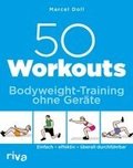 50 Workouts - Bodyweight-Training ohne Ger�te