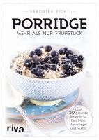 Porridge - mehr als nur Frhstck
